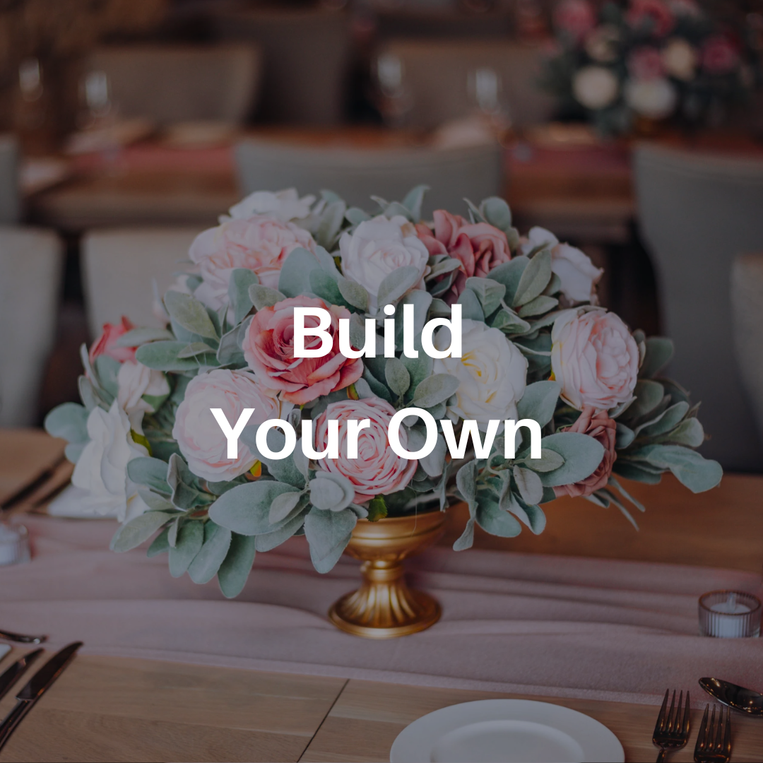 Build Your Own Centerpiece